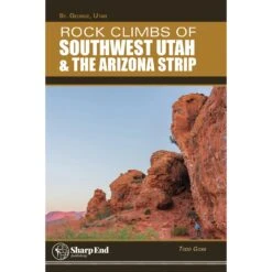 Rock Climbs Of Southwest Utah & The Arizona Strip