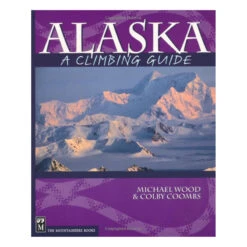 Alaska: A Climbing Guide