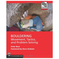 Bouldering: Movement, Tactics, And Problem Solving