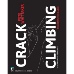 Crack Climbing: The Definitive Guide