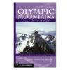 Olympic Mountains: A Climbing Guide - 4th Ed. -Climbing Equipment mountaineers oympic mountains 99027.1626821788